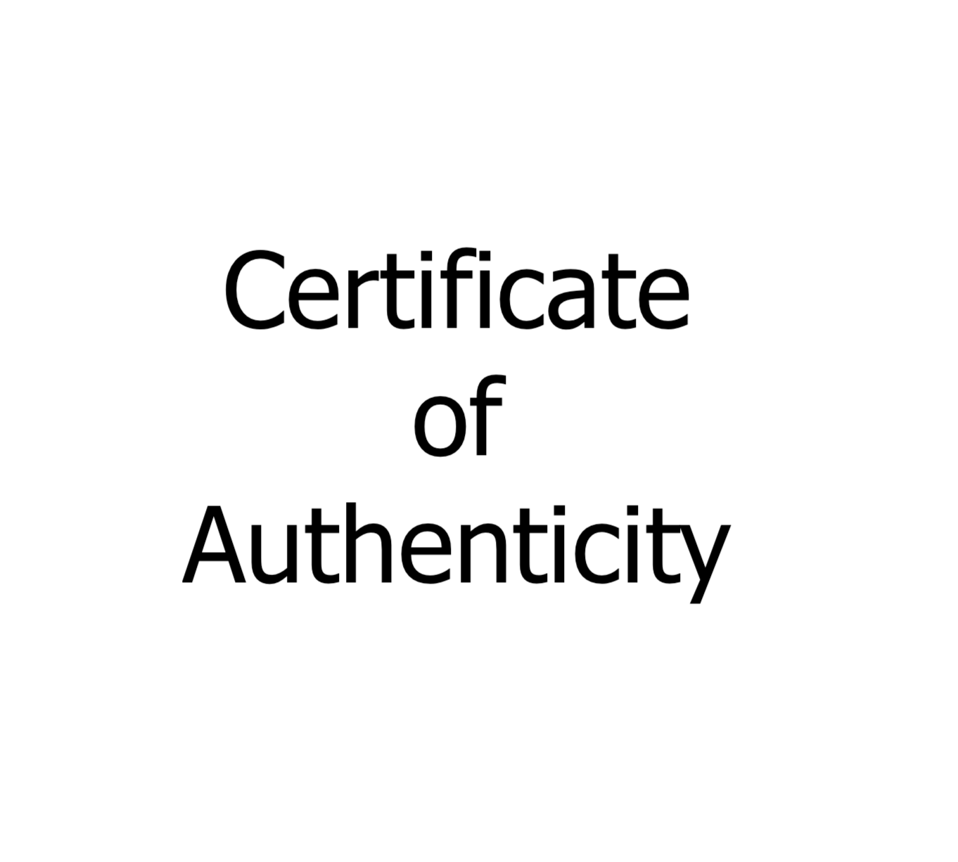 **Certificate of Authenticity*** (COA)